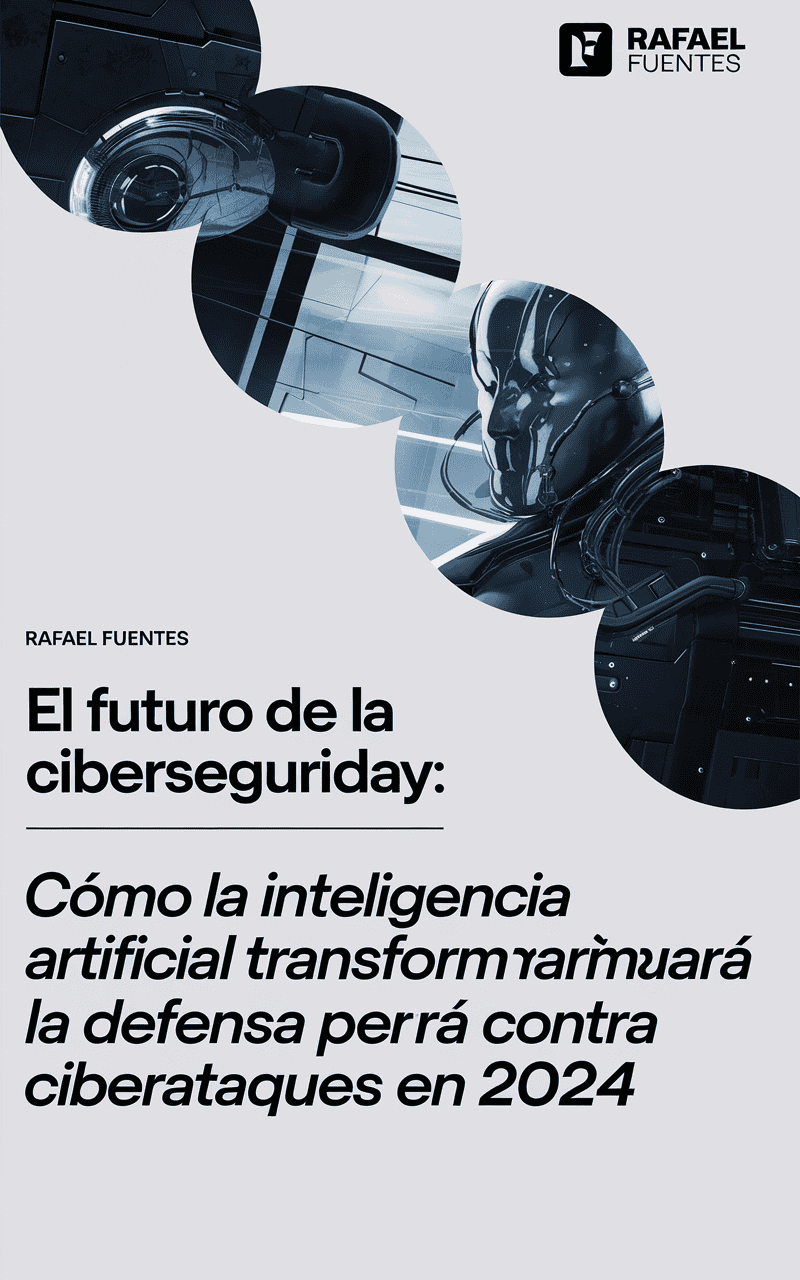 El futuro de la ciberseguridad: cómo la IA revoluciona la defensa contra ciberataques en 2024